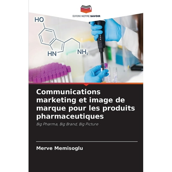 Communications marketing et image de marque pour les produits pharmaceutiques (Paperback)