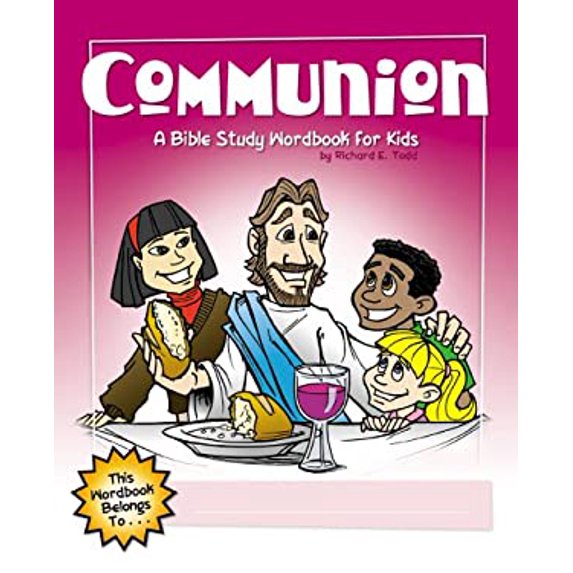 Pre-Owned Communion: A Bible Study Wordbook for Kids (Paperback) 1600661955 9781600661952