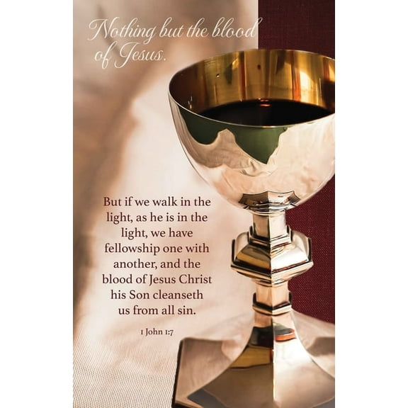 Communion Bulletin: Nothing But the Blood (Package of 100): 1 John 1:7 (Kjv), (Paperback)