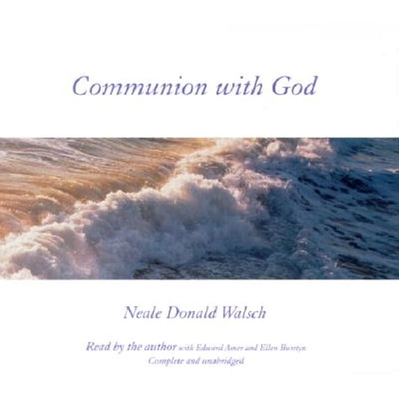 Pre-Owned Communion with God (Audiobook 9781565114104) by Neale Donald Walsch, Edward Asner, Ellen Burstyn