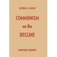 thumbnail image 1 of Communism on the Decline: The Failure of "Soviet Socialism" Incurable Evils Discredited System Symptoms of Demoralizatio, (Paperback), 1 of 1