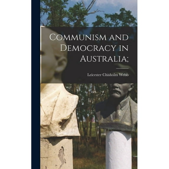 Communism and Democracy in Australia;, (Hardcover)