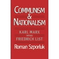 thumbnail image 1 of Communism and Nationalism: Karl Marx Versus Friedrich List, (Paperback), 1 of 1
