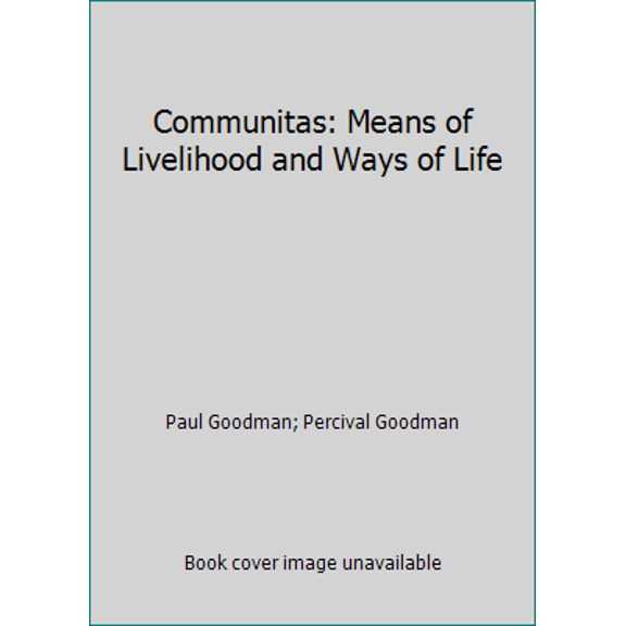 Pre-Owned Communitas: Means of Livelihood and Ways of Life (Paperback) 0394701747 9780394701745