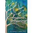 thumbnail image 1 of Communities of Meaning: Conversations on Modern Jewish Life Inspired by Rabbi Larry Hoffman: Conversations on Modern Jew, (Hardcover), 1 of 1