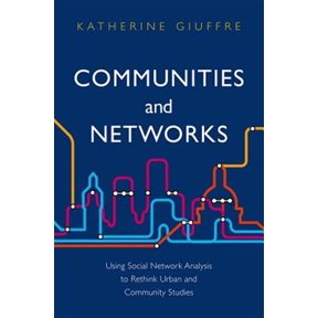 Pre-Owned Communities and Networks: Using Social Network Analysis to Rethink Urban and Community Studies (Hardcover)