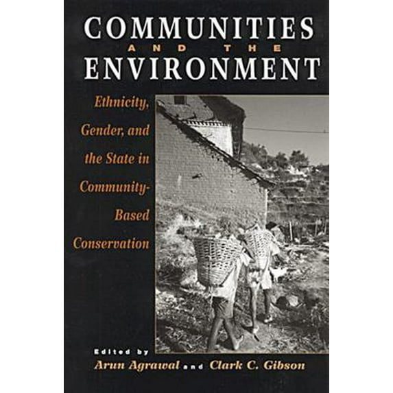 Pre-Owned Communities and The Environment: Ethnicity, Gender, and the State in Community-Based Conservation (Paperback) 081352914X 9780813529141