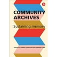 thumbnail image 1 of Community Archives: Sustaining Memory (Paperback), 1 of 1