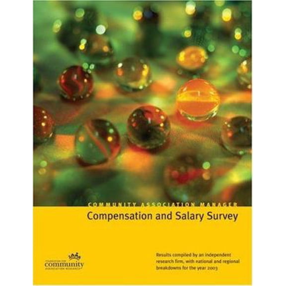 Pre-Owned Community Association Manager Compensation Salary Survey (Unknown) 0941301559 9780941301558
