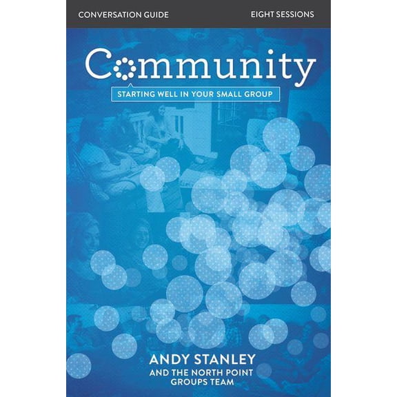 Community Bible Study Conversation Guide: Starting Well in Your Small Group, (Paperback)