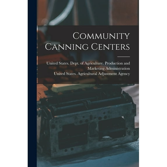 Community Canning Centers, (Paperback)