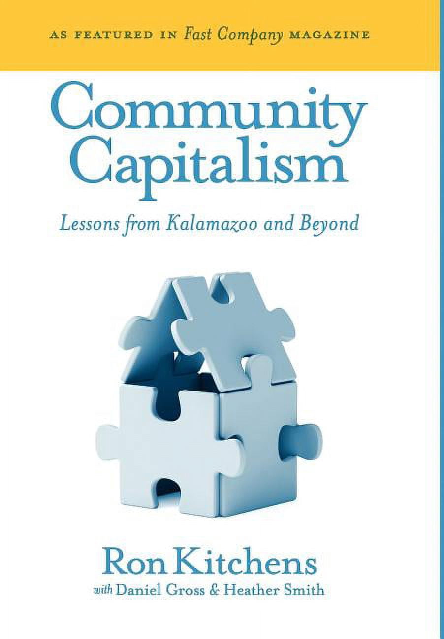 Community Capitalism: Lessons from Kalamazoo and Beyond (Hardcover ...