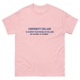 thumbnail image 1 of Community Collage is Easier than Regular College- Unisex classic tee (Light Pink, 5XL), 1 of 2