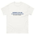 thumbnail image 1 of Community Collage is Easier than Regular College- Unisex classic tee (White, 5XL), 1 of 3