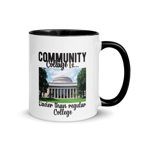 Community Collage is easier than Regular College -Mug with inside Color accent (Black, 11 oz)