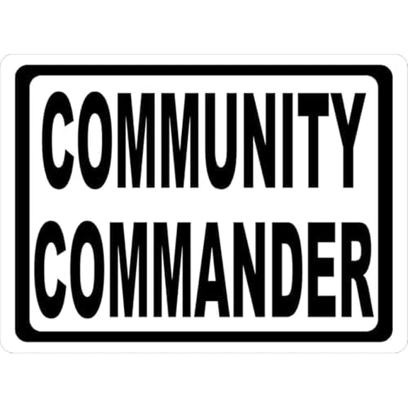 Community Commander Sign - Business 8"x12" Metal Sign Plaque for Man Cave, Yard, Indoor or Outdoor Display