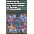 thumbnail image 1 of Anthropology, Culture and Society Community, Cosmopolitanism and the Problem of Human Commonality, (Paperback), 1 of 1