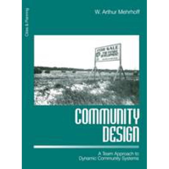 Pre-Owned Community Design: A Team Approach to Dynamic Community Systems (Hardcover) 0761905960 9780761905967