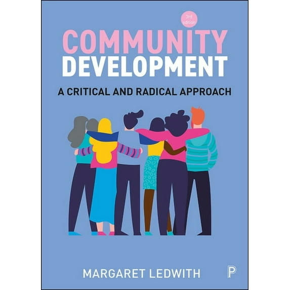 Community Development: A Critical and Radical Approach, (Paperback)