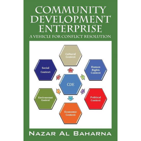 Community Development Enterprise: A Vehicle for Conflict Resolution, (Paperback)