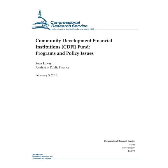 Crs Reports: Community Development Financial Institutions (CDFI) Fund: Programs and Policy Issues (Paperback)
