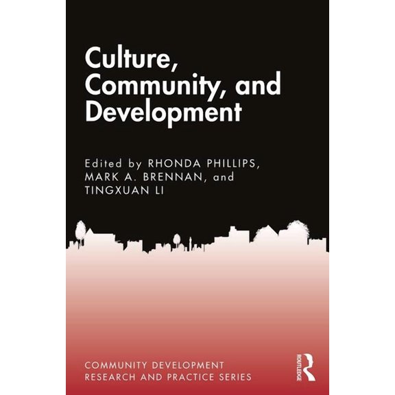 Community Development Research and Pract Culture, Community, and Development, (Paperback)