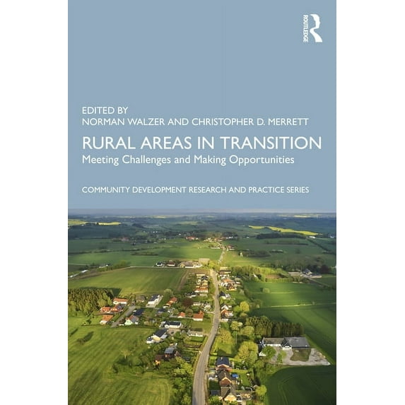 Community Development Research and Pract Rural Areas in Transition: Meeting Challenges & Making Opportunities, (Paperback)