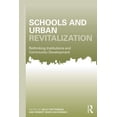 thumbnail image 1 of Community Development Research and Pract Schools and Urban Revitalization: Rethinking Institutions and Community Development, (Paperback), 1 of 1