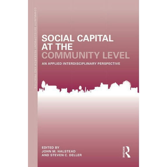 Community Development Research and Pract Social Capital at the Community Level: An Applied Interdisciplinary Perspective, (Paperback)
