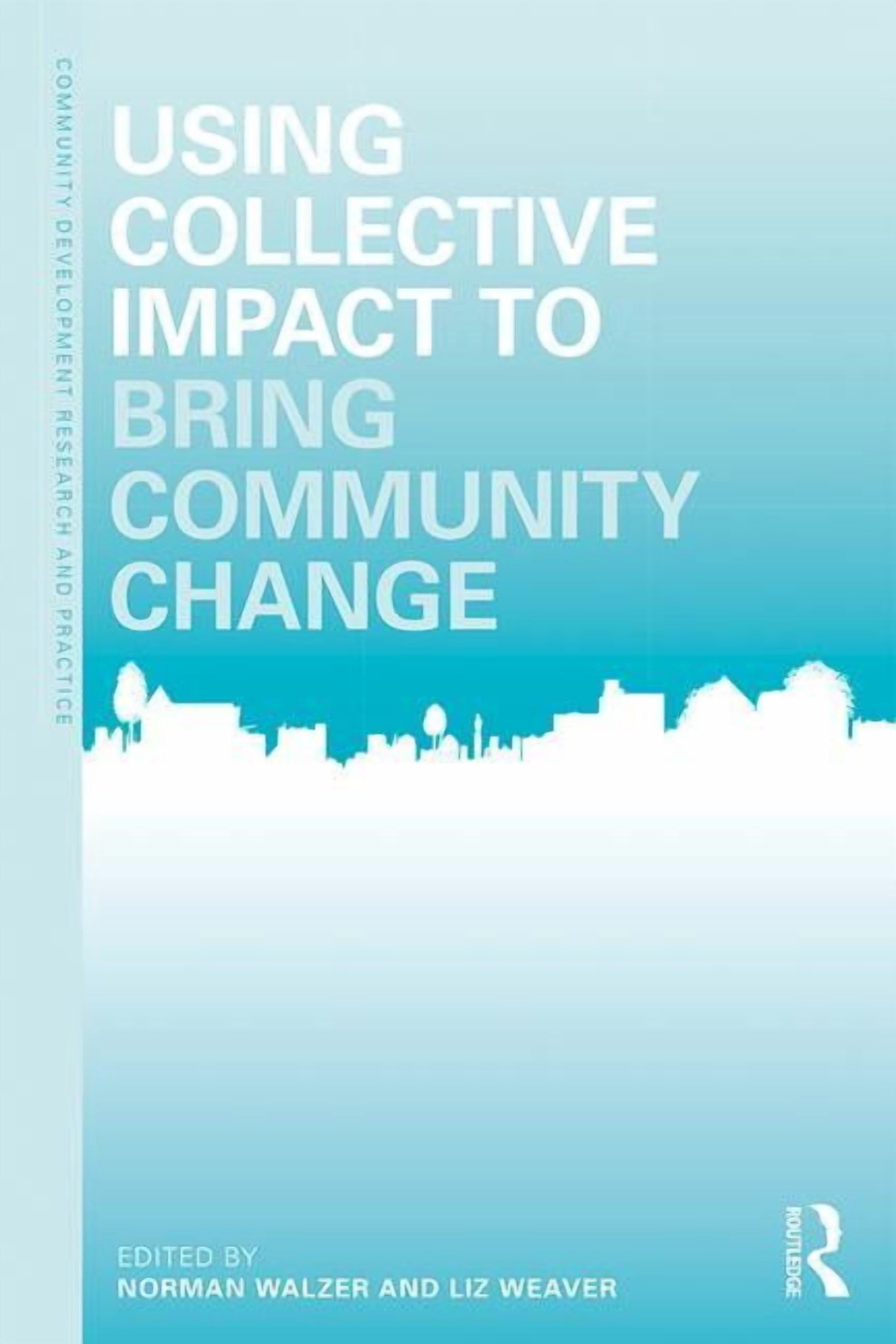 Community Development Research and Pract Using Collective Impact to ...