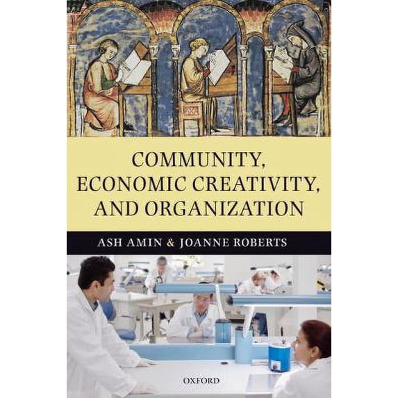 Pre-Owned Community, Economic Creativity, and Organization (Paperback) by Ash Amin, Joanne Roberts