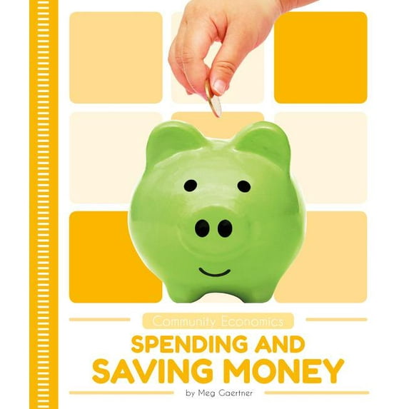 Community Economics Spending and Saving Money, (Hardcover)