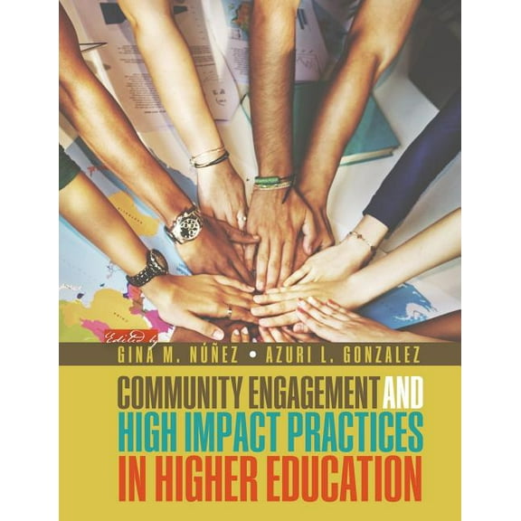 Community Engagement adn High Impact Practices in Higher Education, (Paperback)