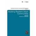 thumbnail image 1 of Community, Environment and Disaster Risk Building Resilient Urban Communities, Book 15, (Hardcover), 1 of 1