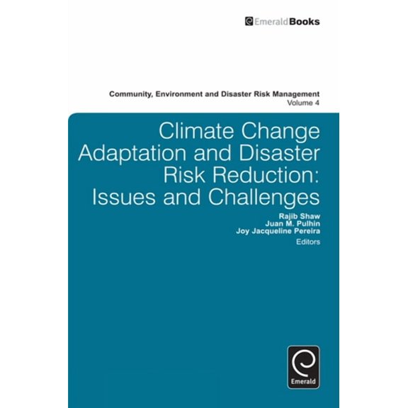 Community, Environment and Disaster Risk Climate Change Adaptation and Disaster Risk Reduction: Issues and Challenges, Book 4, (Hardcover)