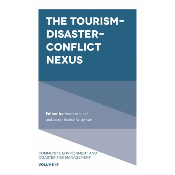 Community, Environment and Disaster Risk The Tourism-Disaster-Conflict Nexus, Book 19, (Hardcover)