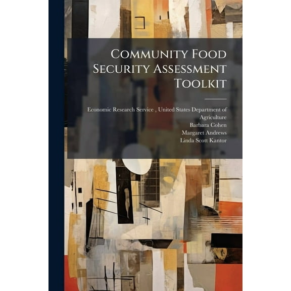 Community Food Security Assessment Toolkit, (Paperback)