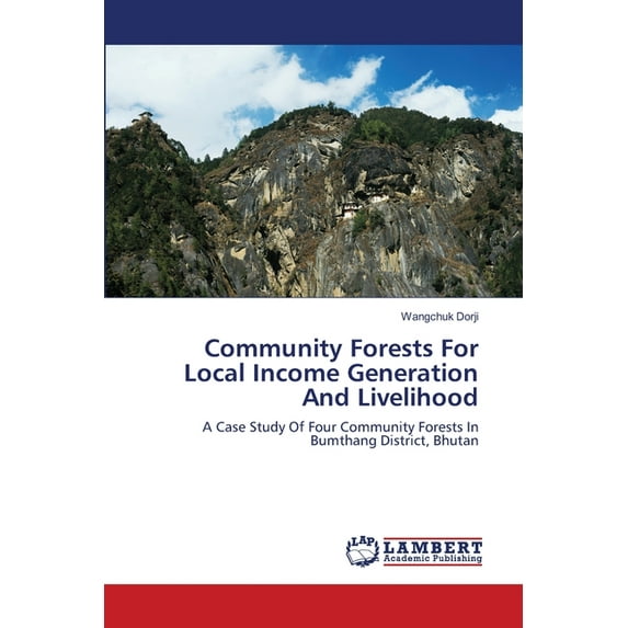 Community Forests For Local Income Generation And Livelihood (Paperback)