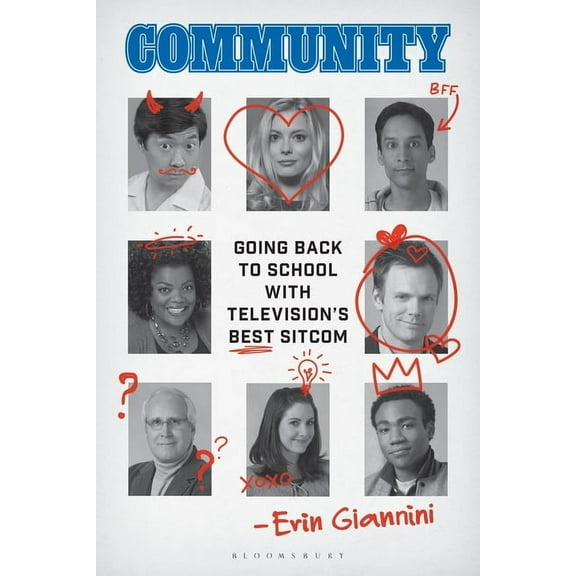 Community: Going Back to School with Television's Best Sitcom, (Hardcover)