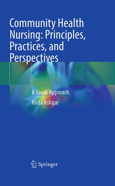 Community Health Nursing: Principles, Practices, and Perspectives: A Saudi Approach, (Hardcover)