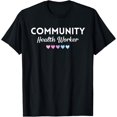 thumbnail image 1 of Community Health Worker Heart Women Social Worker Nurse CHW T-Shirt, 1 of 3