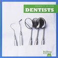 thumbnail image 1 of Pre-Owned Dentists (Library Binding) 1620310910 9781620310915, 1 of 1