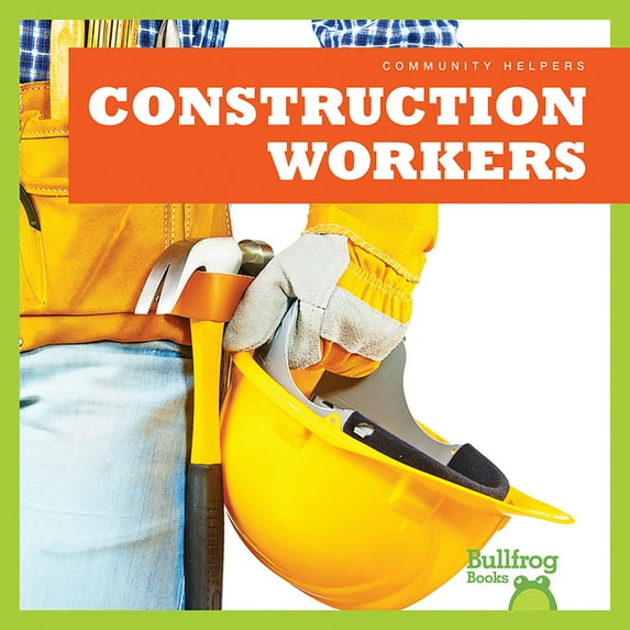 Community Helpers Construction Workers, (Paperback)