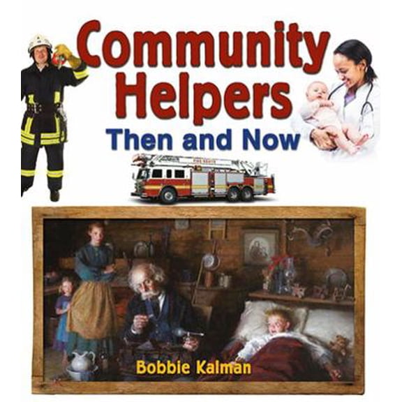 Pre-Owned Community Helpers Then and Now (Paperback) 0778701433 9780778701439