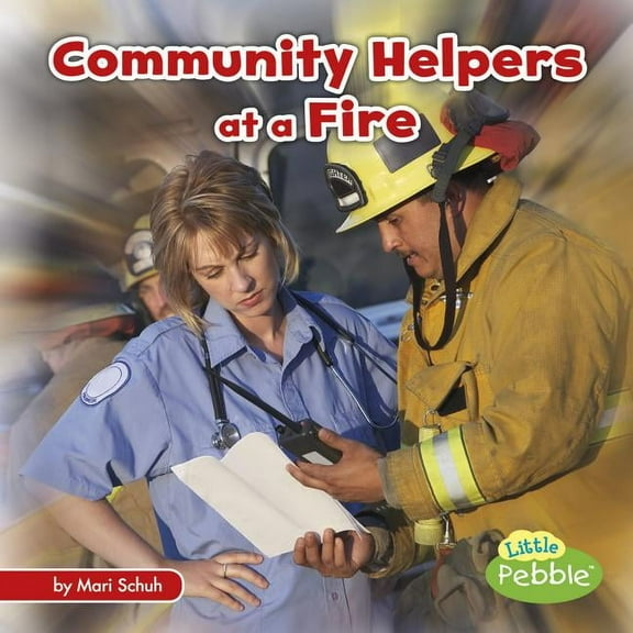 Community Helpers on the Scene Community Helpers at a Fire, (Paperback)
