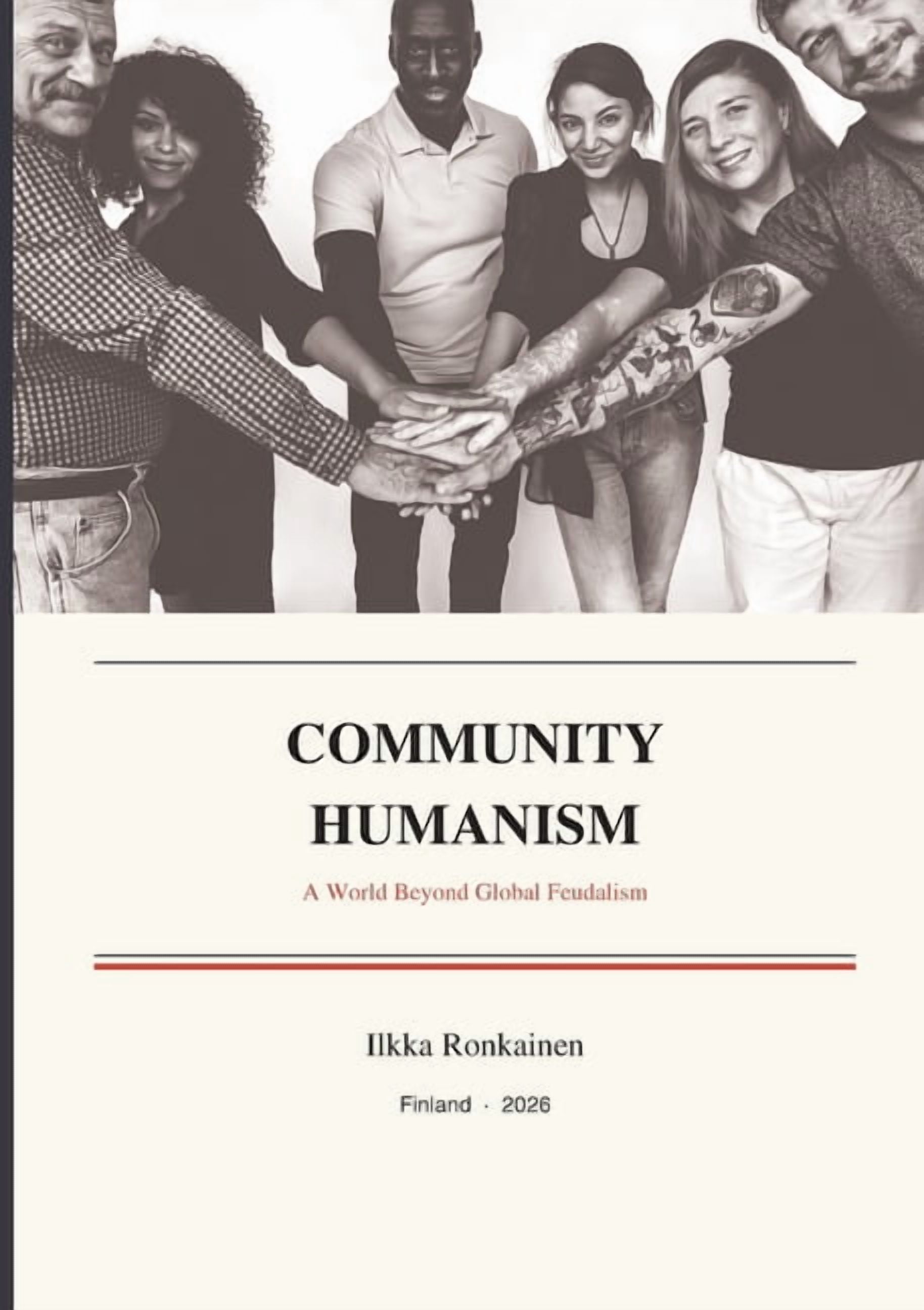 Community Humanism: A World Beyond Global Feudalism, (Paperback)