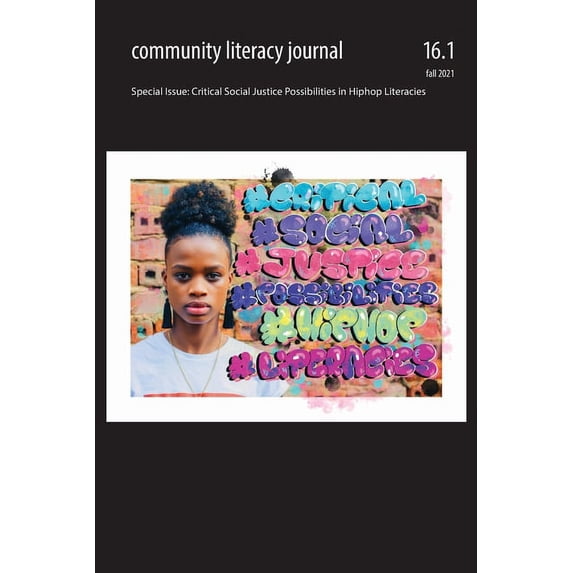 Community Literacy Journal 16.1 Fall 2021 Paperback 1643172964 9781643172965 House, Veronica