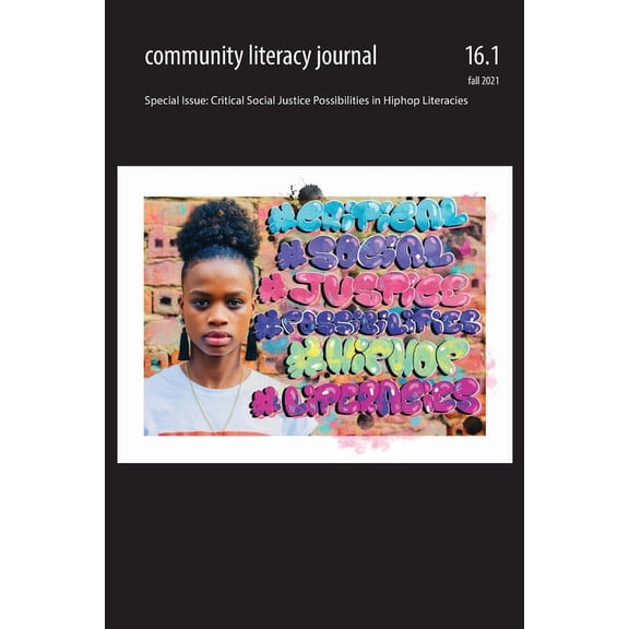 Community Literacy Journal 16.1 Fall 2021 Paperback 1643172964 9781643172965 House, Veronica