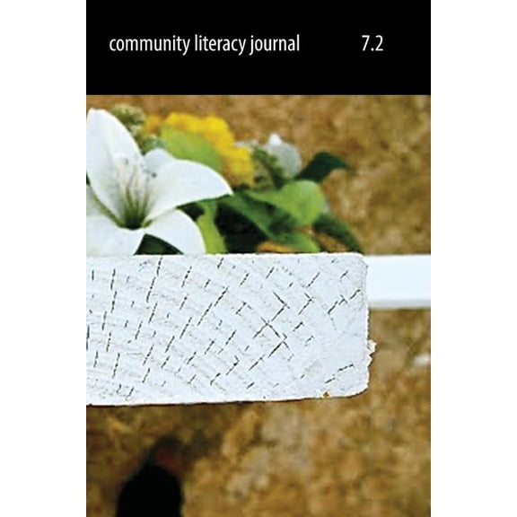Community Literacy Journal 7.2 (Spring 2013), (Paperback)