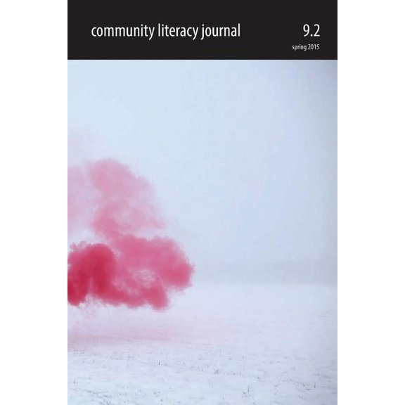 Community Literacy Journal 9.2 (Spring 2015), (Paperback)